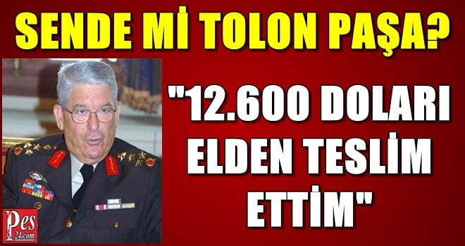 SENDE Mİ TOLON PAŞA?