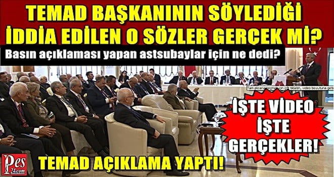 TEMAD BAŞKANININ SÖYLEDİĞİ İDDİA EDİLEN SÖZLER GERÇEK Mİ? İŞTE VİDEO İŞTE GERÇEK KONUŞMA…
