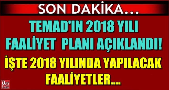 TEMAD’IN 2018 YILI  FAALİYET TAKVİMİ YAYINLANDI!