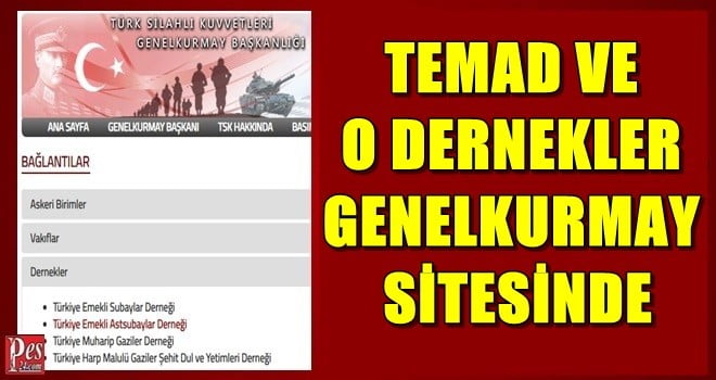 TEMAD VE O DERNEKLER GENELKURMAY SİTESİNDE!