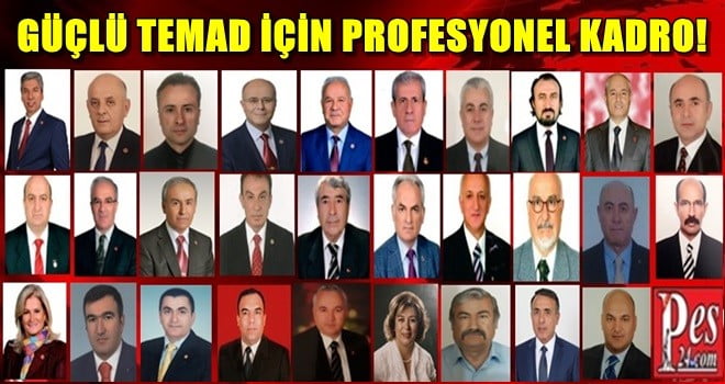 GÜÇLÜ TEMAD İÇİN PROFESYONEL KADRO!