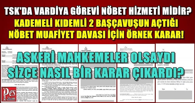 TSK’DA VARDİYA GÖREVİ NÖBET HİZMETİ MİDİR?