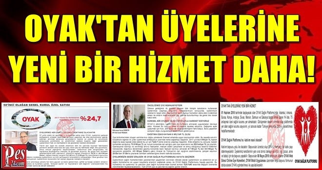 OYAK’TAN ÜYELERE YENİ BİR HİZMET! ÜYE BÜLTENİ YAYINLANDI…