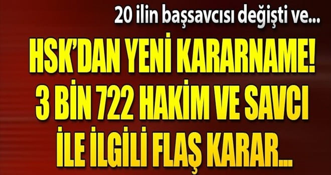 3722 HAKİM VE SAVCI HAKKINDA FLAŞ KARAR!