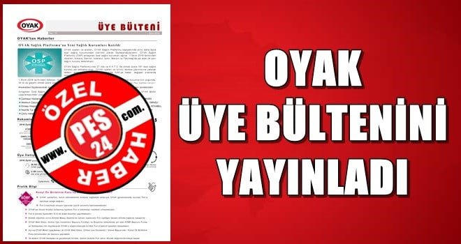 OYAK ÜYE BÜLTENİNİ YAYINLADI