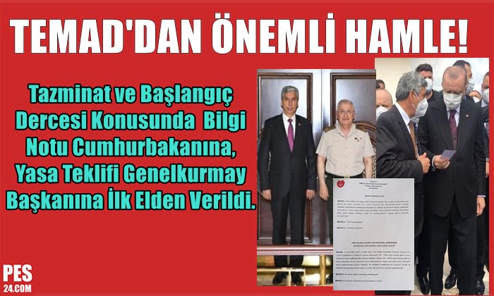 TEMAD CUMHURBAŞKANI VE GENELKURMAY BAŞKANI İLE TAZMİNAT KONUSUNDA GÖRÜŞTÜ!