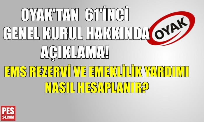 OYAK’TAN 61’İNCİ GENEL KURUL HAKKINDA AÇIKLAMA!