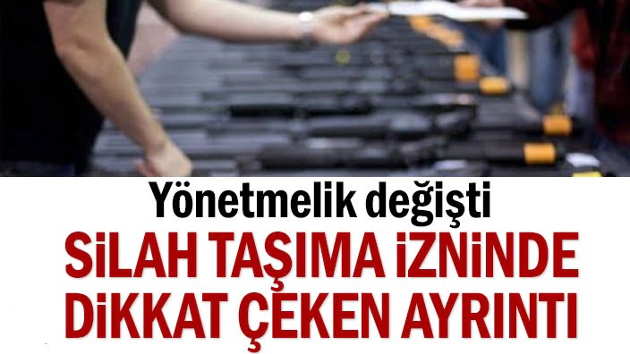 YÖNETMELİK DEĞİŞTİ! SİLAH TAŞIMA İZNİNDE DİKKAT ÇEKEN AYRINTI…