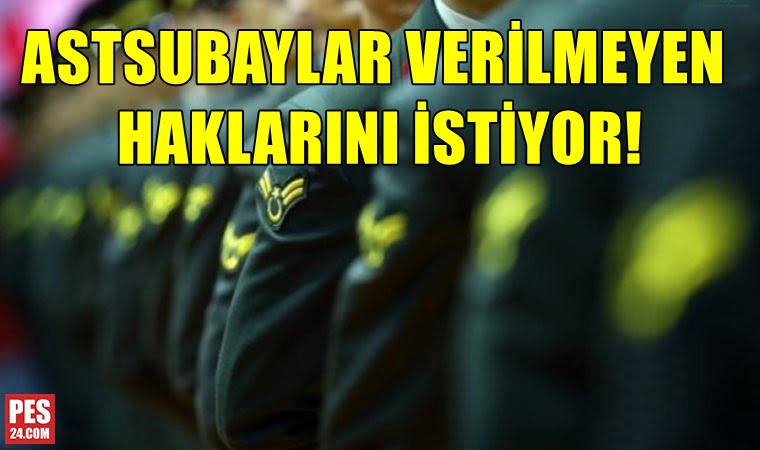 ASTSUBAYLAR VERİLMEYEN HAKLARINI İSTİYOR!