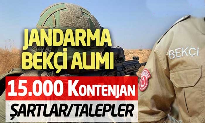 JANDARMADAN BEKÇİ ALIMI! 15 BİN KONTENJAN…