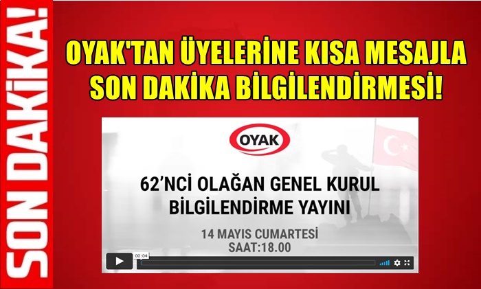 OYAK’TAN ÜYELERİNE KISA MESAJLA SON DAKİKA BİLGİLENDİRMESİ!