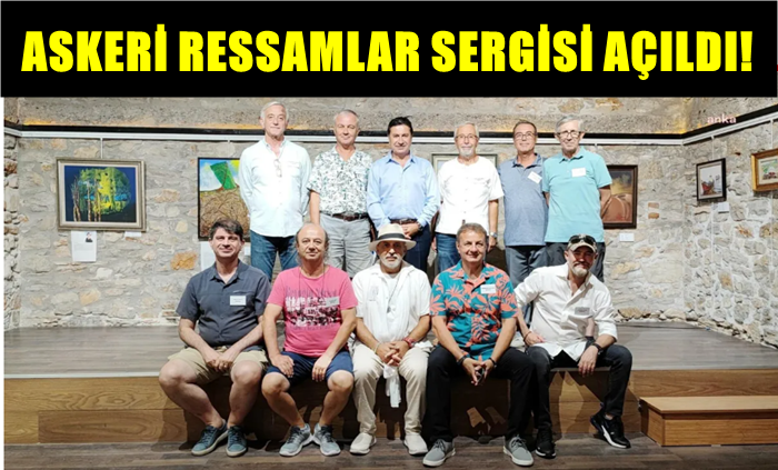 ASKERİ RESSAMLAR SERGİSİ AÇILDI!