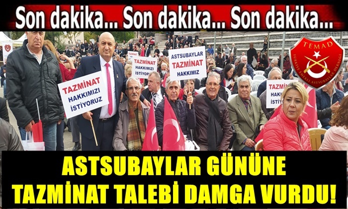 ASTSUBAYLAR GÜNÜNE TAZMİNAT TALEBİ DAMGA VURDU!