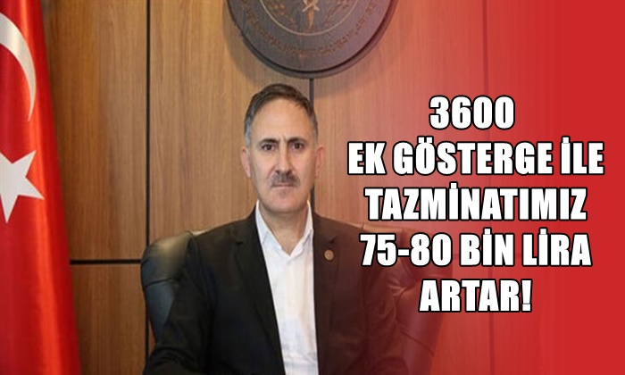 3600 EK GÖSTERGE İLE TAZMİNATIMIZ 75-80 BİN LİRA ARTAR!