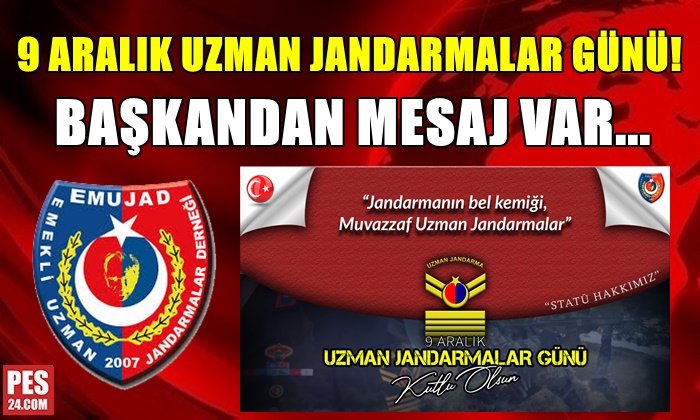 9 ARALIK UZMAN JANDARMALAR GÜNÜ! BAŞKANDAN MESAJ VAR…