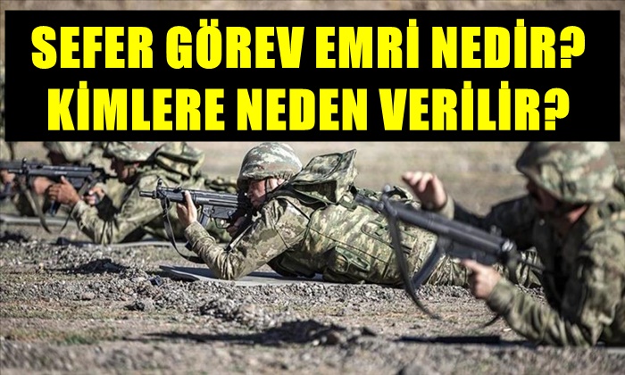 SEFER GÖREV EMRİ NEDİR? KİMLERE NEDEN VERİLİR?