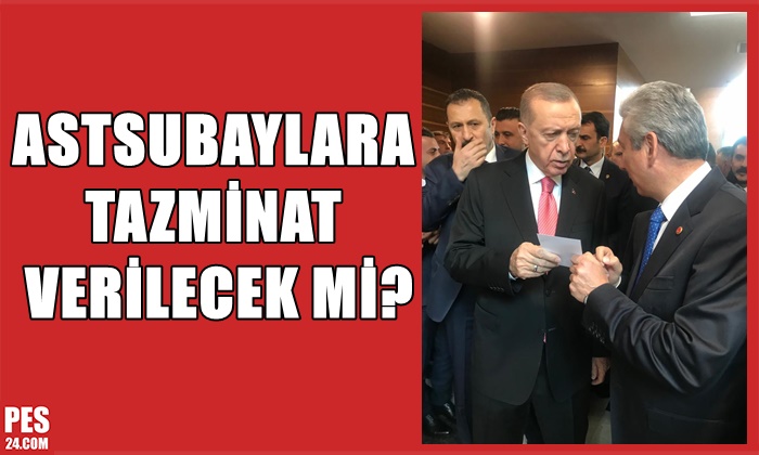 ASTSUBAYLARA TAZMİNAT VERİLECEK Mİ?