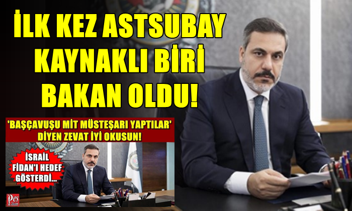 İLK KEZ ASTSUBAY KAYNAKLI BİRİ BAKAN OLDU!