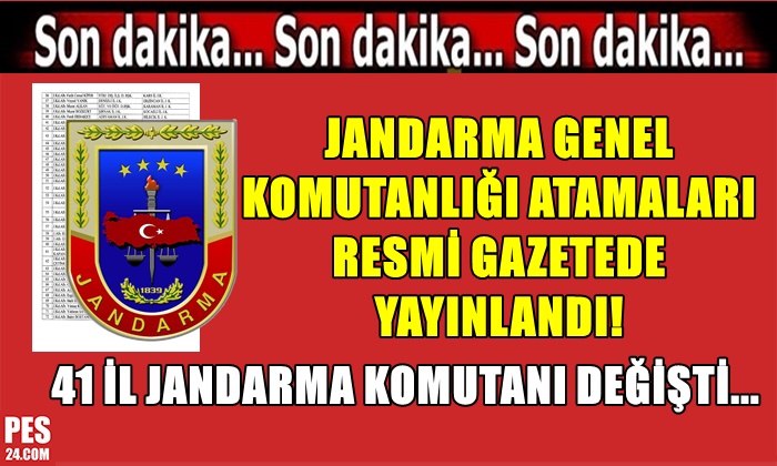 JANDARMA GENEL KOMUTANLIĞI 2023 ATAMALARI RESMİ GAZETEDE YAYINLANDI!