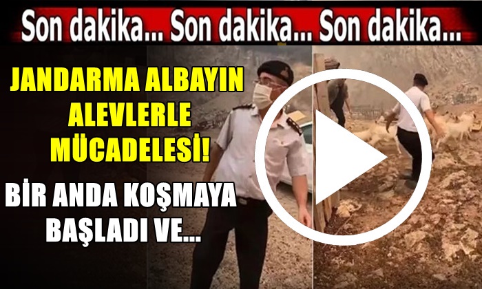 JANDARMA ALBAYIN ALEVLERLE MÜCADELESİ! BİR ANDA KOŞMAYA BAŞLADI VE…