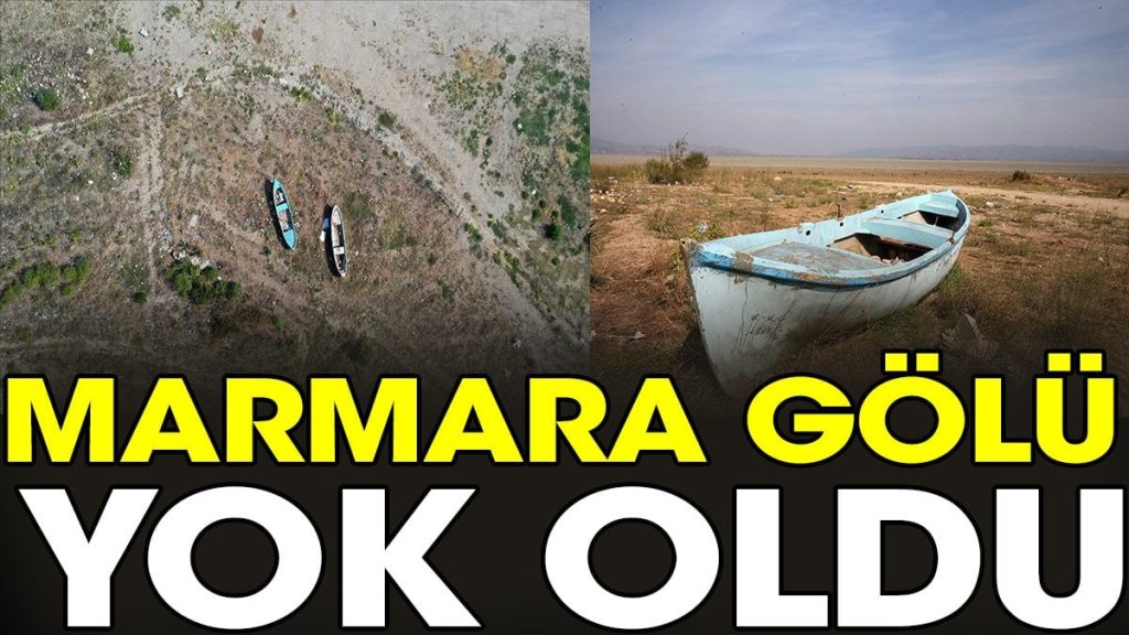 Marmara gölü yok oldu