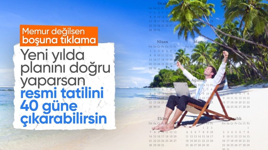 Memurlara Bir yılda 40 gün izin! İşte 2024 resmi tatil günleri..