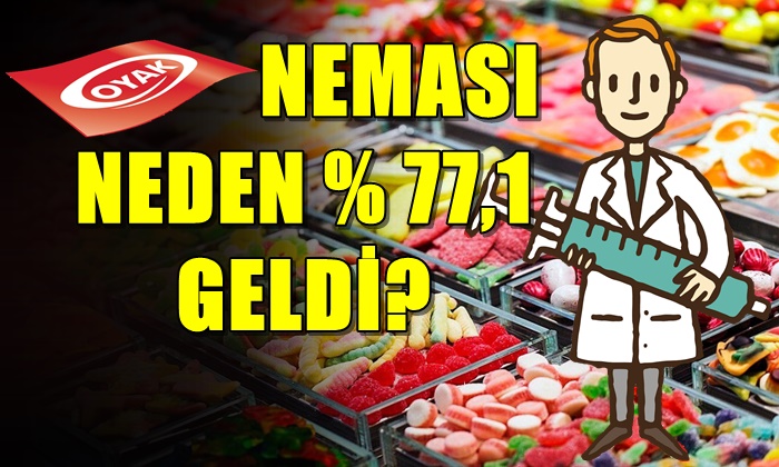 OYAK, NEDEN YÜZDE 77.1 NEMA VERDİ?
