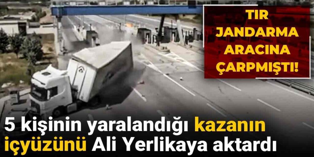 JANDARMA ARACINA ÇARPAN TIRDAN UYUŞTURUCU ÇIKTI! 5 KİŞİ YARALANMIŞTI