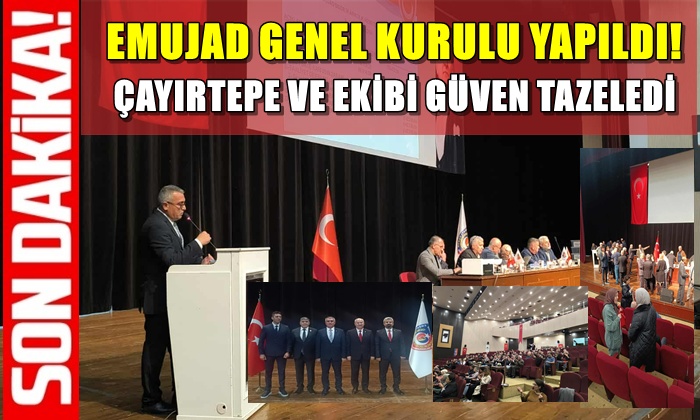 EMUJAD GENEL KURULU YAPILDI! ÇAYIRTEPE VE EKİBİ GÜVEN TAZELEDİ