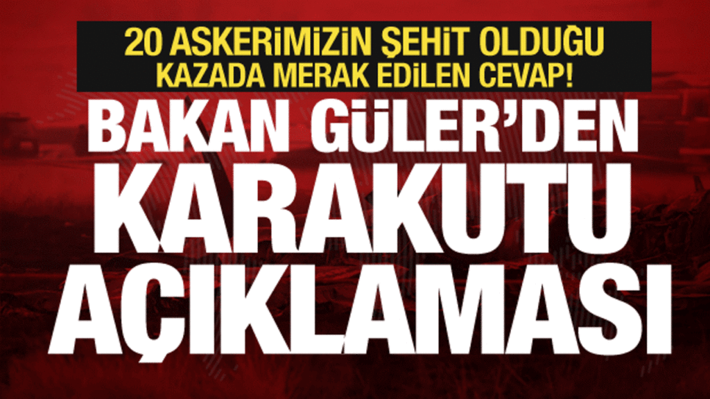 BAKAN GÜLER’DEN KARA KUTU AÇIKLAMASI: ÖN BULGULAR…