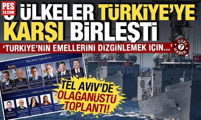 O ülkeler Türkiye’ye karşı birleşti: Tel Aviv’de Türk başarısına olağanüstü toplantı