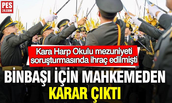 KARA HARP OKULU MEZUNİYETİ SORUŞTURMASINDA İHRAÇ EDİLMİŞTİ: BİNBAŞI İÇİN MAHKEMEDEN KARAR ÇIKTI