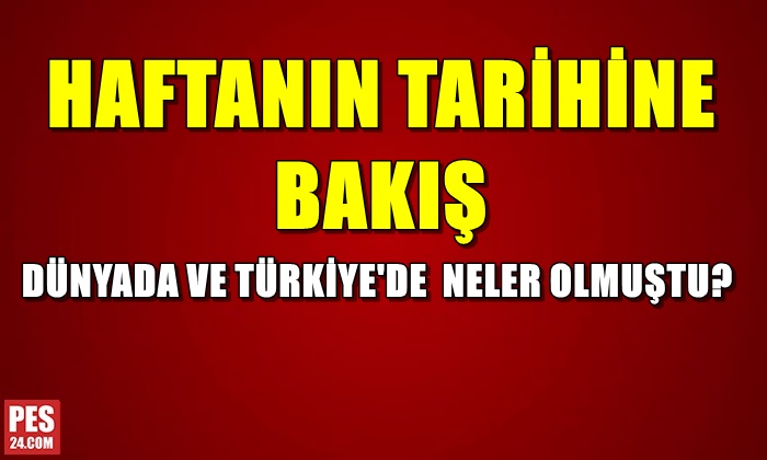 HAFTANIN TARİHİNE BAKIŞ