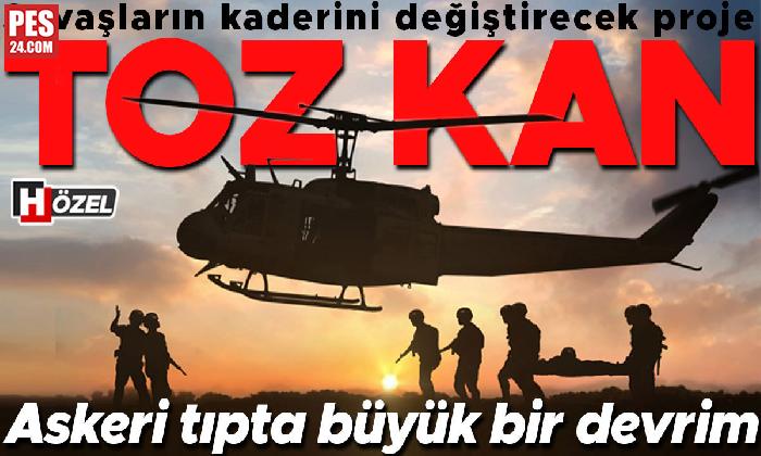 ASKERİ TIPTA DEVRİM YARATACAK PROJE: TOZ KAN! SAVAŞLARIN KADERİNİ BİLE DEĞİŞTİREBİLİR