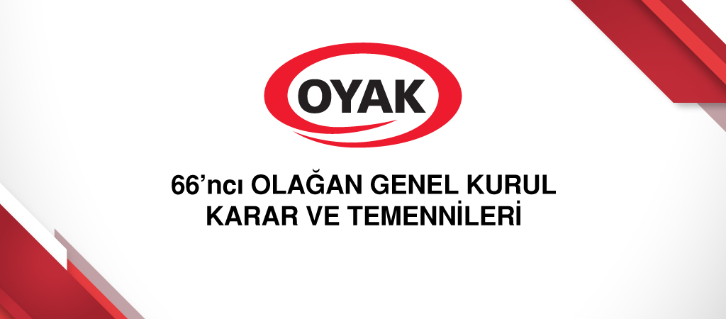 OYAK 66’NCI GENEL KURUL KARAR VE TEMENNİLERİ